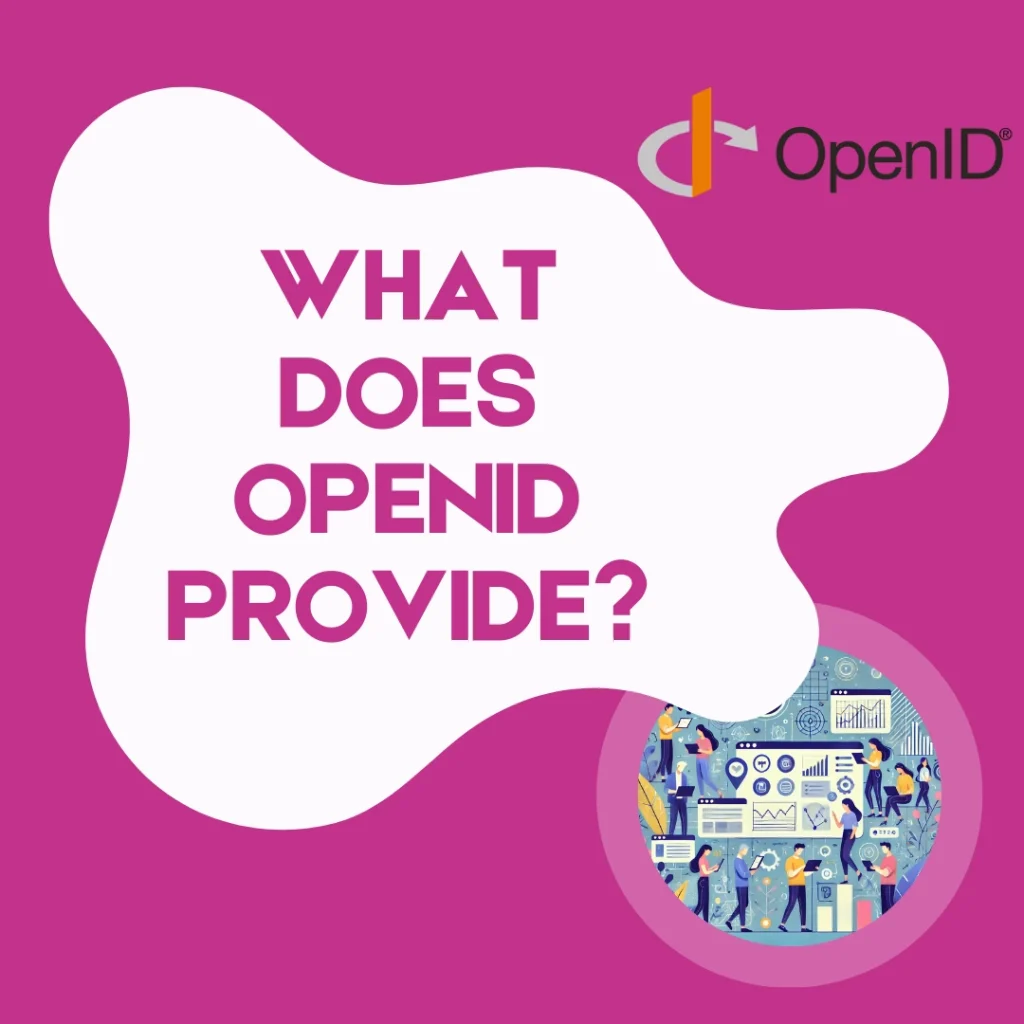 What Does OpenID Provide?