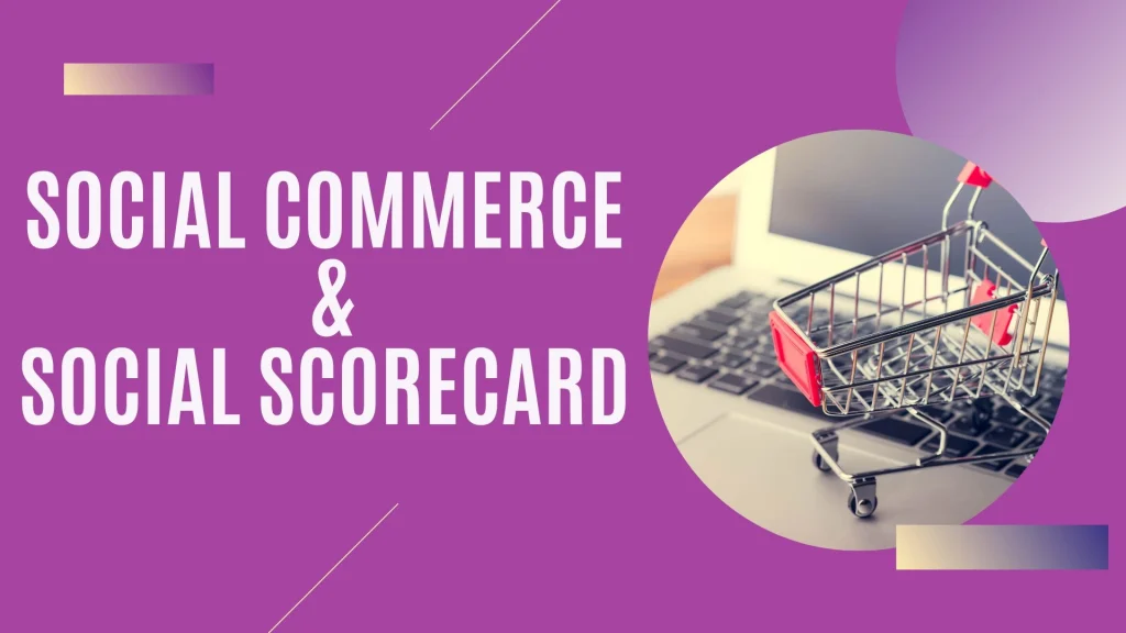 What is Social Commerce and Social Scorecard?